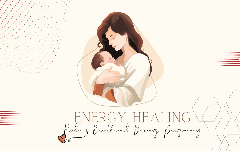 Energy Healing, Reiki & Breathwork During Pregnancy